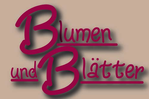 Blumen und Blätter